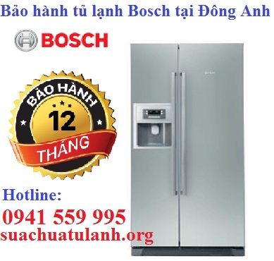 Bảo Hành Tủ Lạnh Bosch Tại Huyện Đông Anh