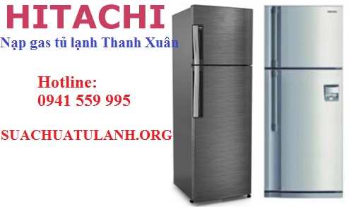 nạp gas tủ lạnh hitachi quận thanh xuân