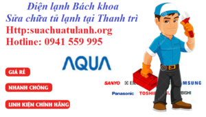 sửa tủ lạnh Aqua tại huyện Thanh Trì