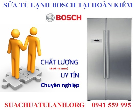 sửa tủ lạnh bosch tại quận hoàn kiếm