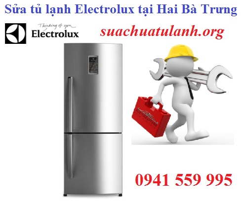 sửa tủ lạnh electrolux quận hai bà trưng