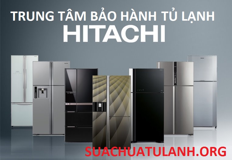 5 Trung Tâm Bảo Hành Tủ Lạnh Hitachi Tại Nhà Hà Nội Uy Tín Nhất
