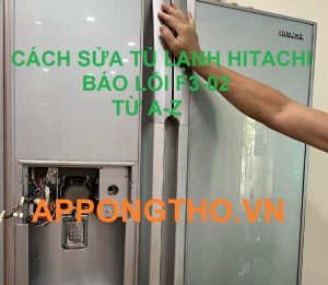 Xóa ngay lỗi F3-02 tủ lạnh Hitachi nội địa nhật 110V chuẩn an toàn