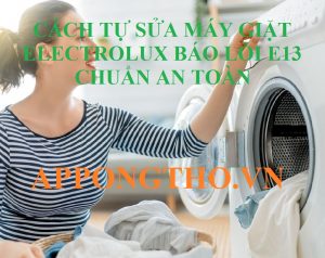 Lỗi E13 máy giặt Electrolux có do hỏng bơm thoát nước không?