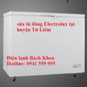 sửa tủ đông Electrolux tại huyện Từ Liêm