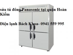 sửa tủ đông Panasonic tại quận Hoàn Kiếm